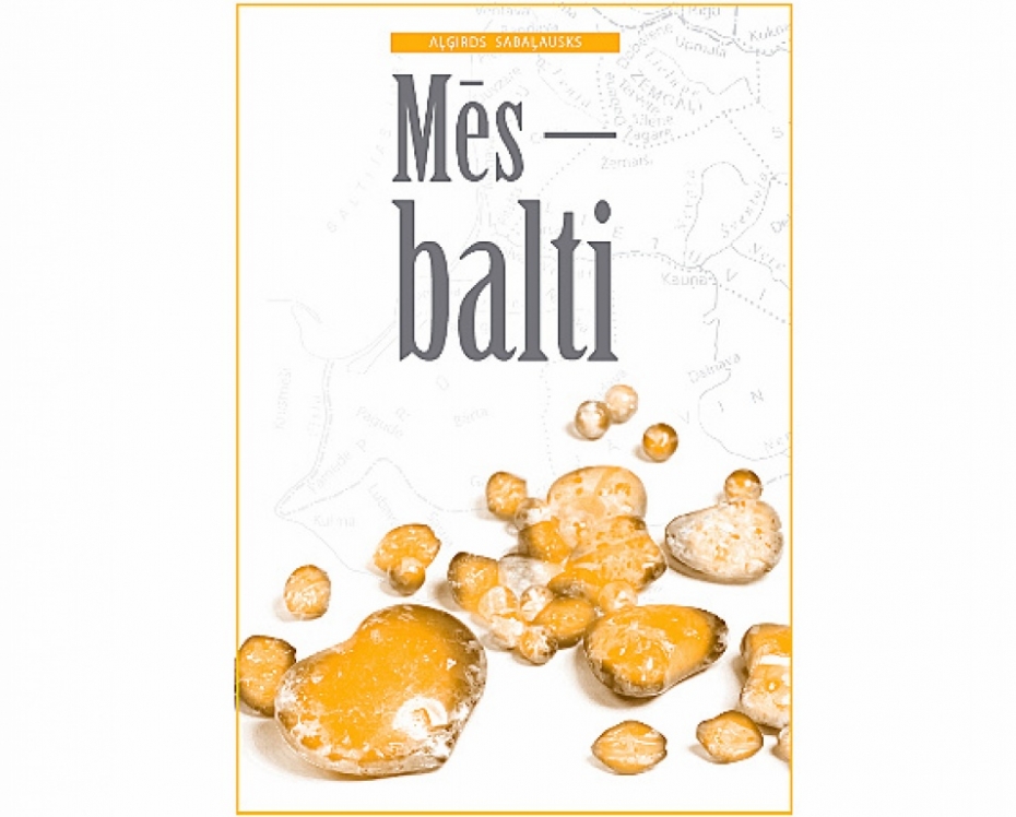 Atvērs Aļģirda Sabaļauska grāmatu „Mēs – balti”