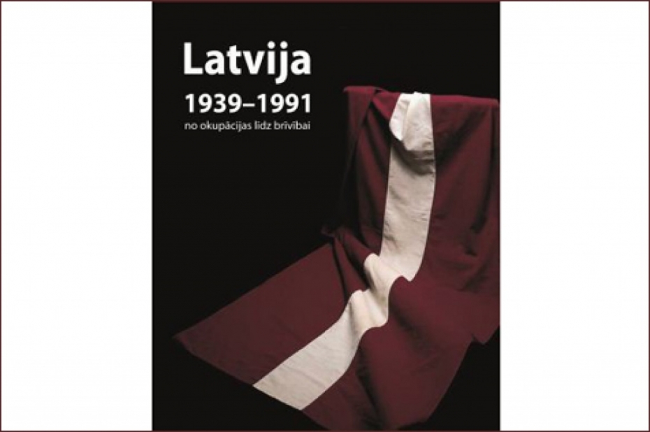 Būs izstāde "Latvija 1939-1991: no okupācijas līdz brīvībai"