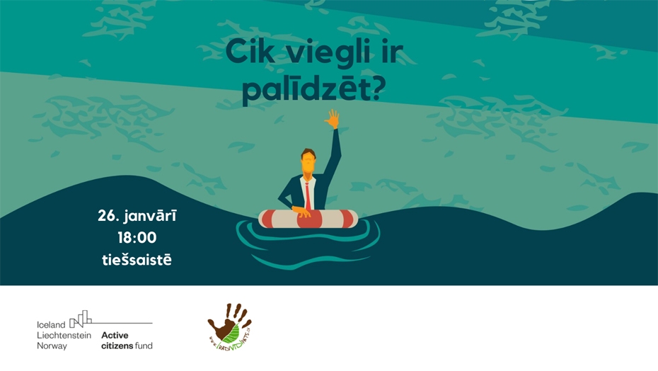 Aicina uz sarunu vakaru "Cik viegli ir palīdzēt?"
